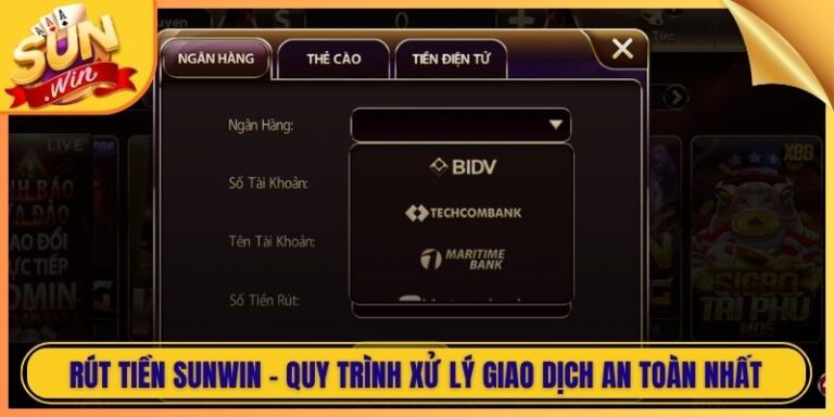 Rút Tiền Sunwin - Quy Trình Xử Lý Giao Dịch An Toàn Nhất 3 Rút Tiền Sunwin - Quy Trình Xử Lý Giao Dịch An Toàn Nhất
